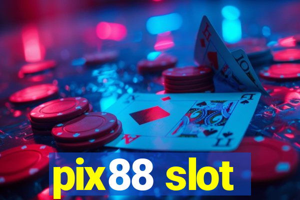 pix88 slot